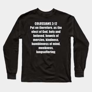 Colossians 3:12 King James Version Long Sleeve T-Shirt